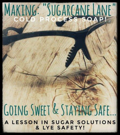 Jeepers Creepers! What'd You Do to Those Peepers? A Lesson in Sugar & Lye Safety! - Nurture Soap